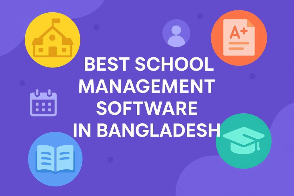 Best School Management Software in Bangladesh